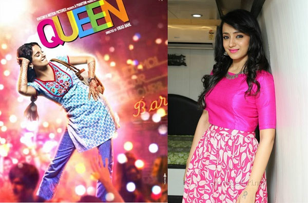 queen remake,kangana ranaut,trisha,tyagaraja,queen movie remake details  క్వీన్ గా నటించేందుకు ఆమె ఓకే చెప్పింది!!